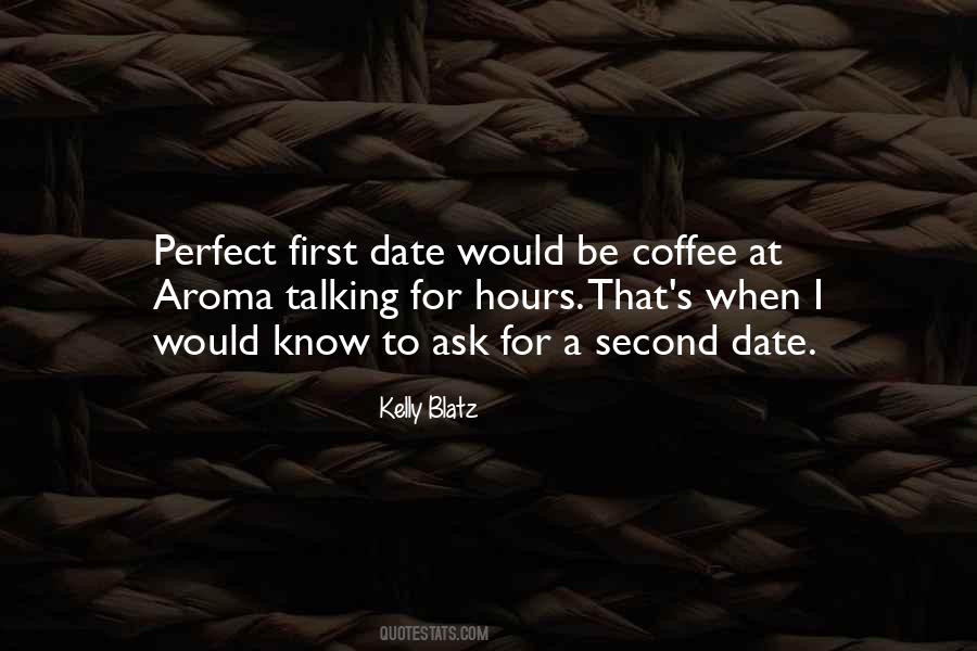 Perfect First Date Quotes #1841627