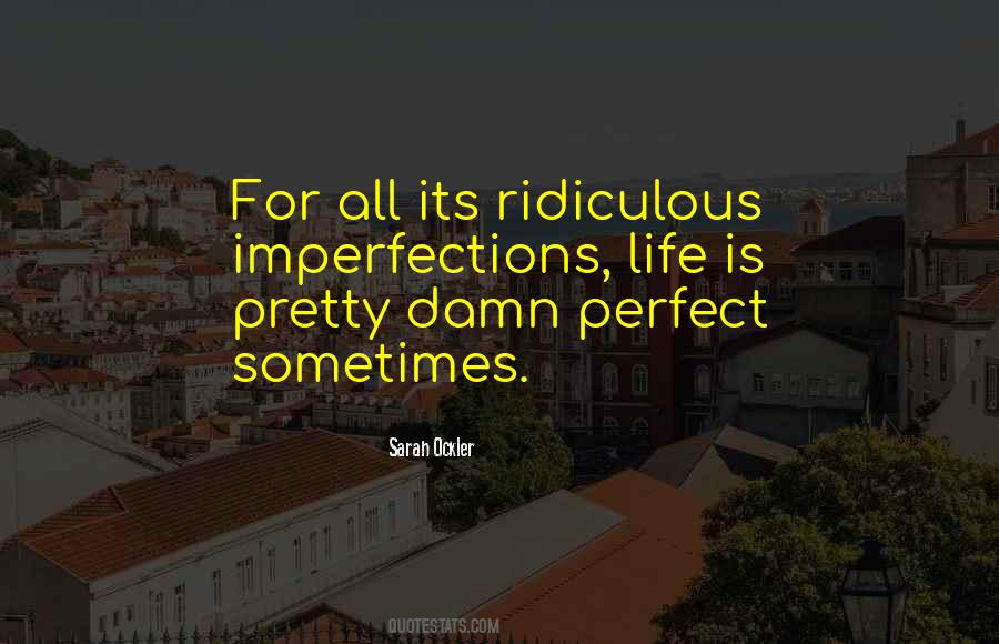 Perfect In Imperfections Quotes #135541