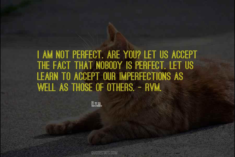 Perfect In Imperfections Quotes #1395441