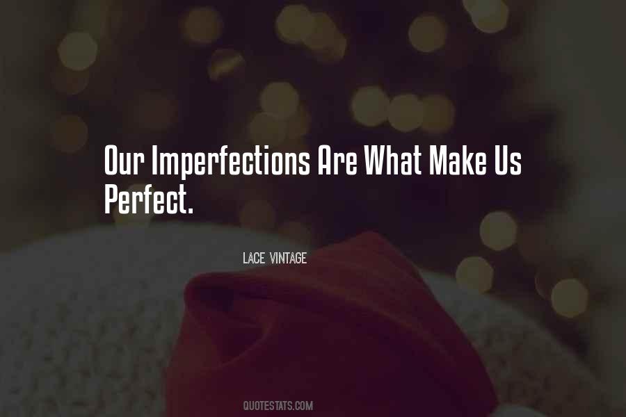 Perfect In Imperfections Quotes #480410
