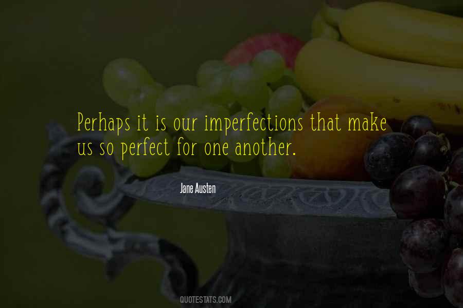 Perfect In Imperfections Quotes #921663