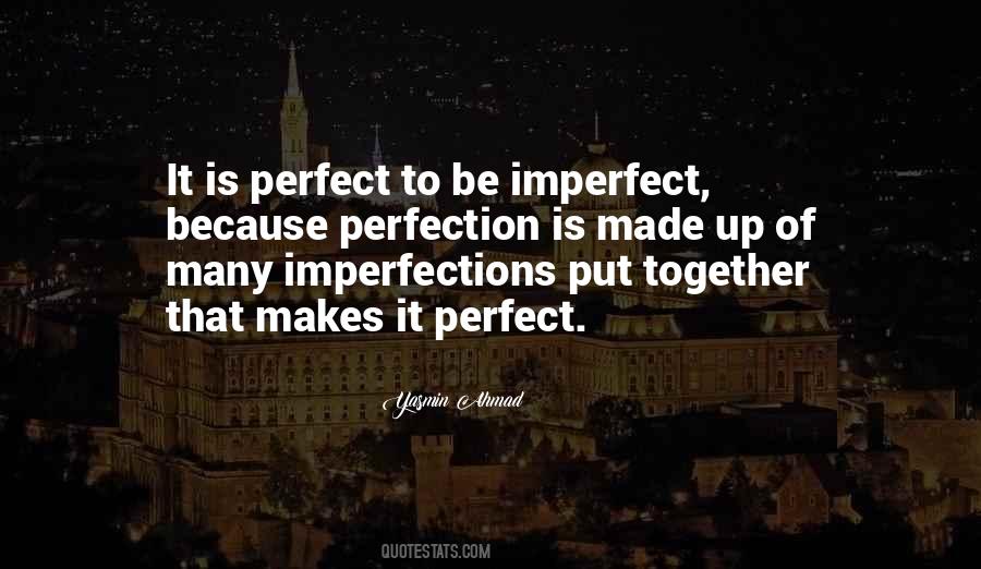 Perfect In Imperfections Quotes #997732