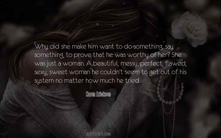 Perfect Woman For Me Quotes #458198