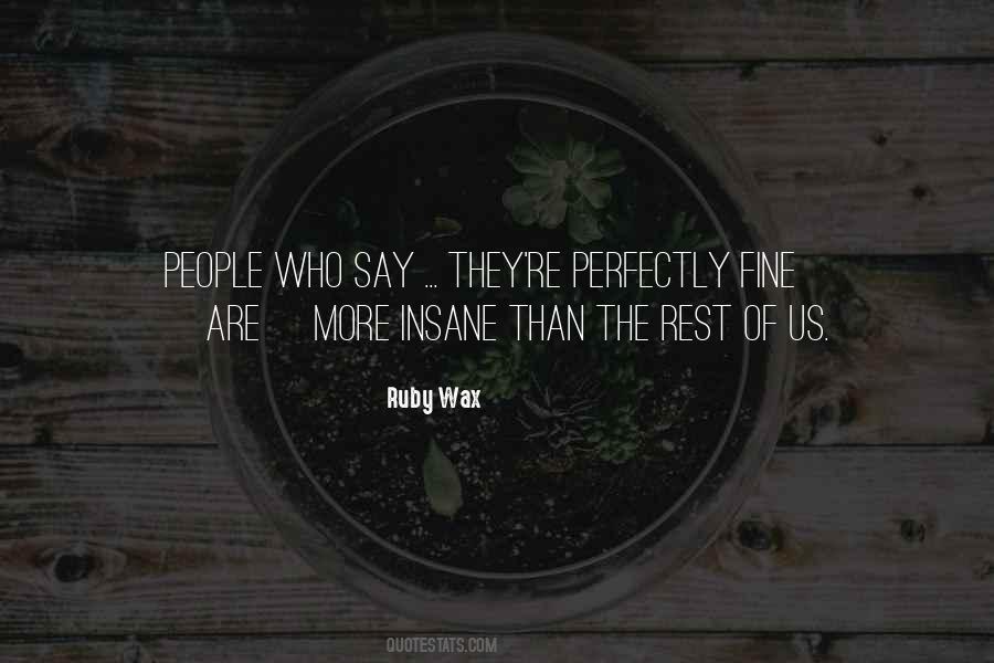 Perfectly Fine Quotes #1604197