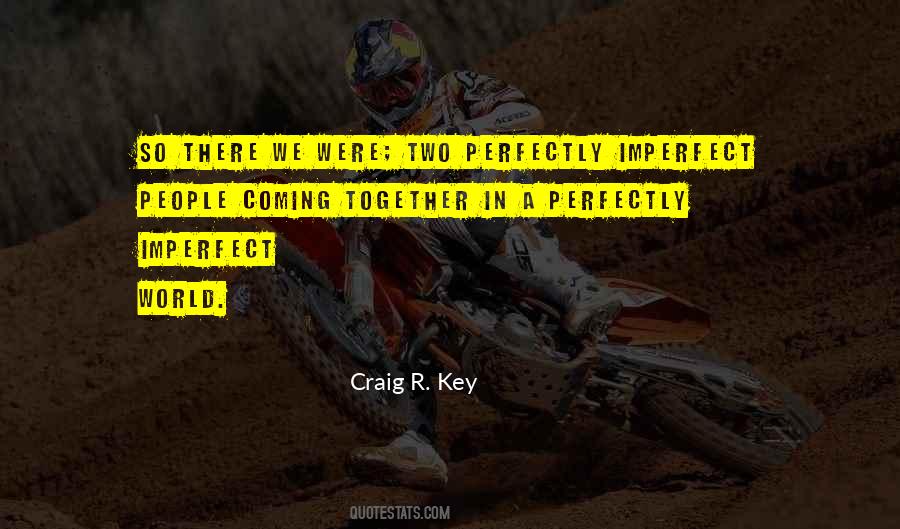 Perfectly Together Quotes #604281