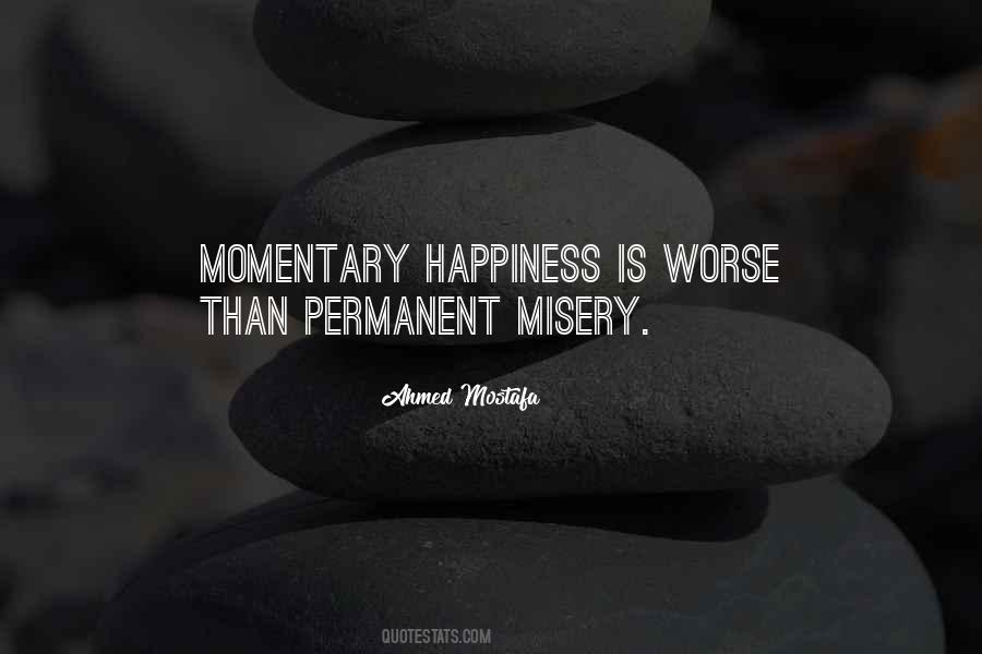 Permanent Happiness Quotes #1539265