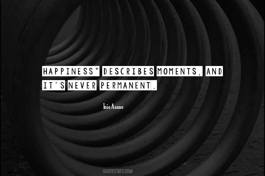 Permanent Happiness Quotes #99501