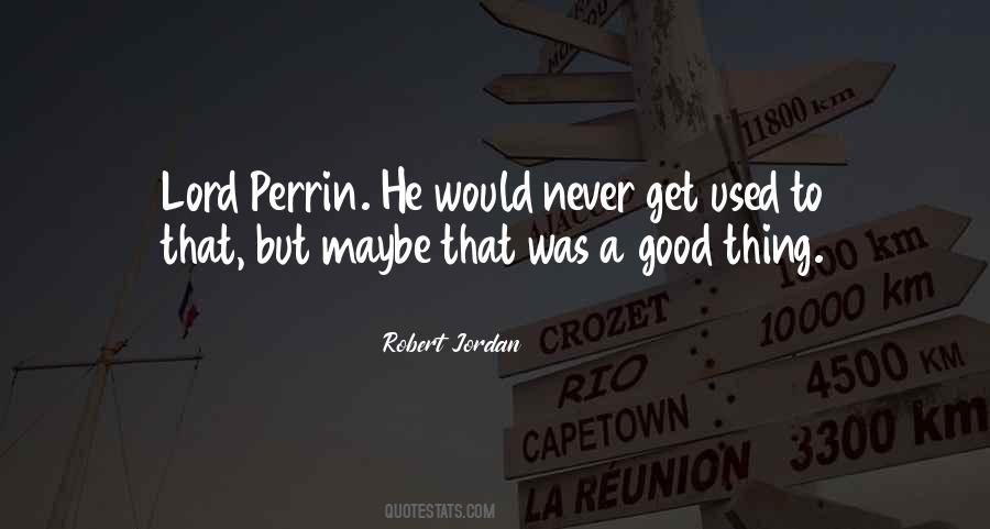 Perrin Quotes #93855