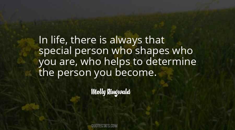 Person You Become Quotes #1370467