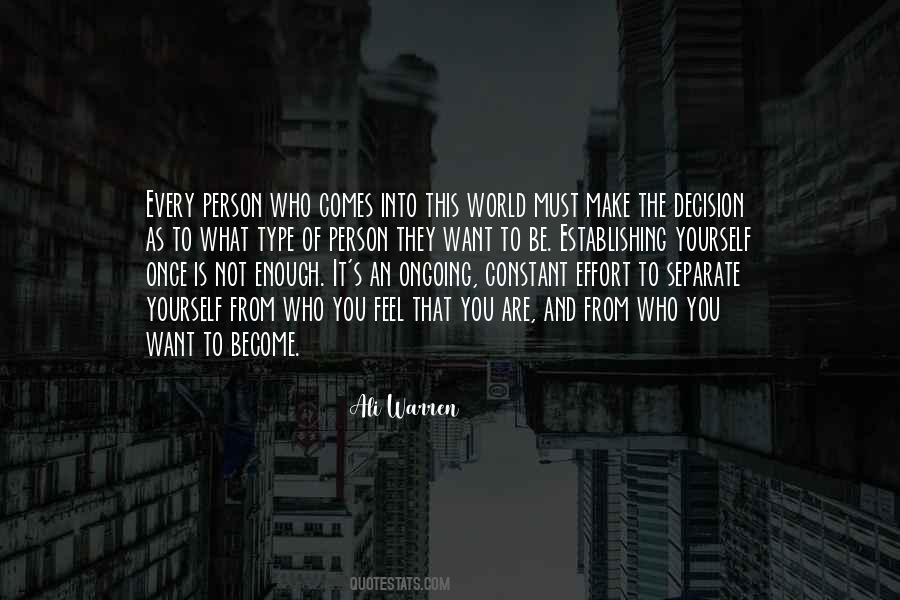 Person You Become Quotes #200215