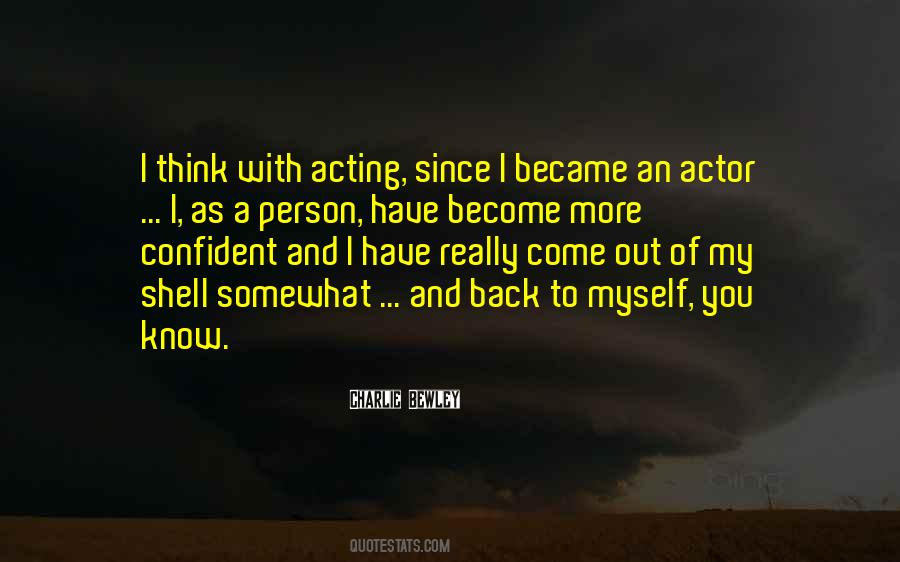 Person You Become Quotes #222658