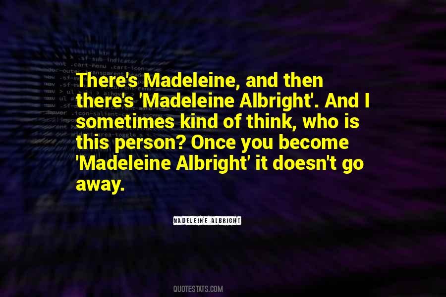 Person You Become Quotes #272390