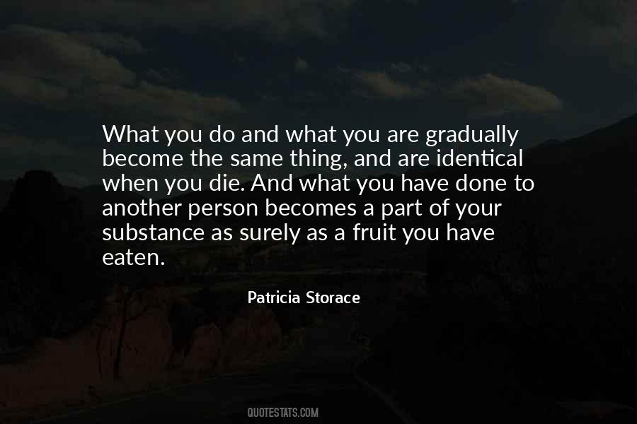 Person You Become Quotes #98781