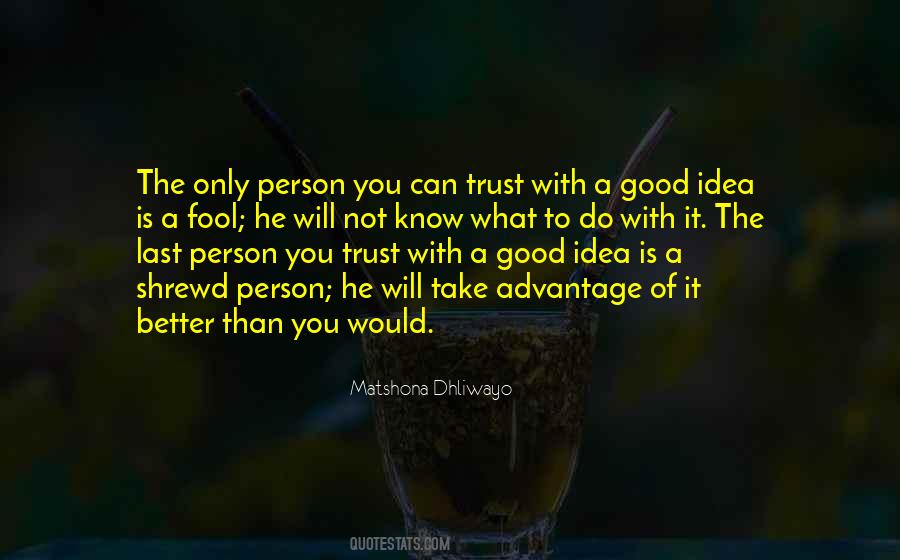 Person You Can Trust Quotes #971725