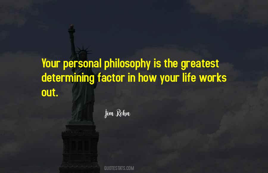 Personal Life Philosophy Quotes #1718102