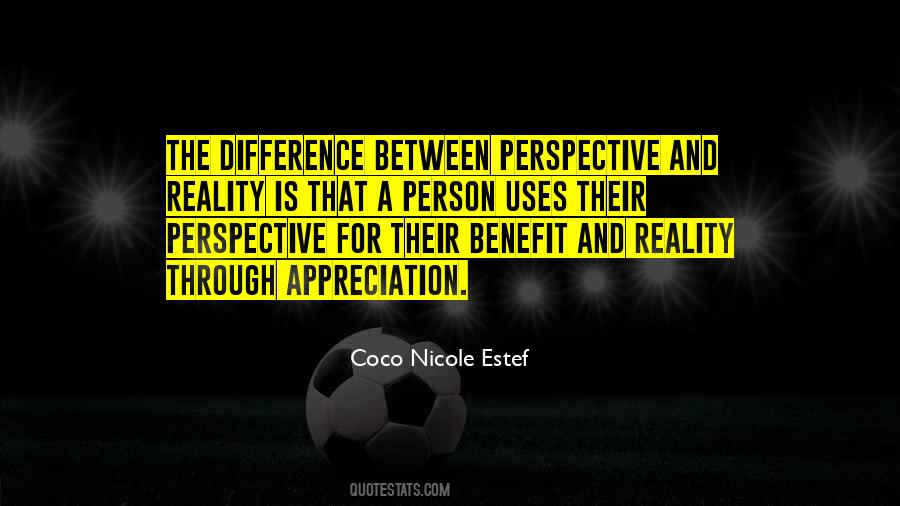 Perspective And Reality Quotes #623791