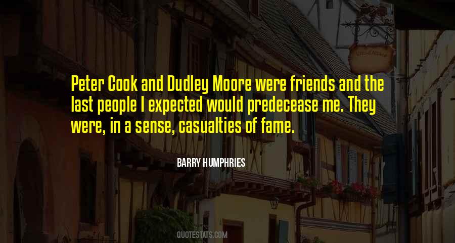 Peter Cook Dudley Moore Quotes #898083