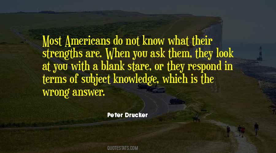 Peter Drucker Strengths Quotes #1019407
