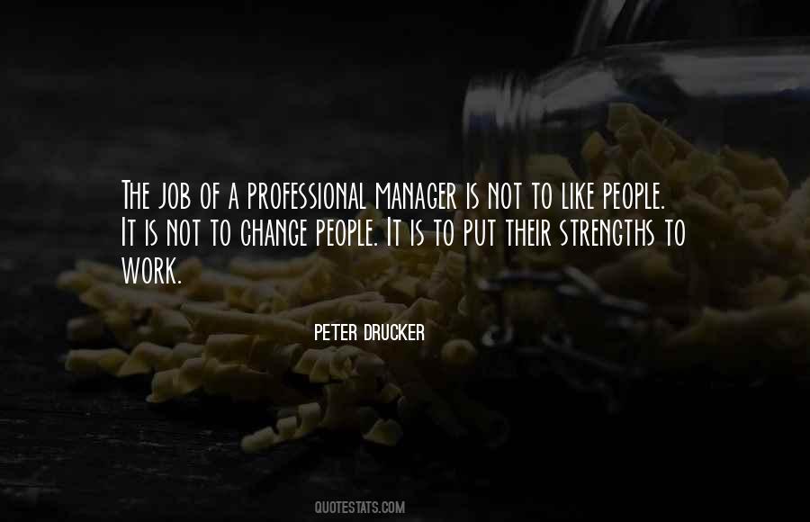 Peter Drucker Strengths Quotes #1310650