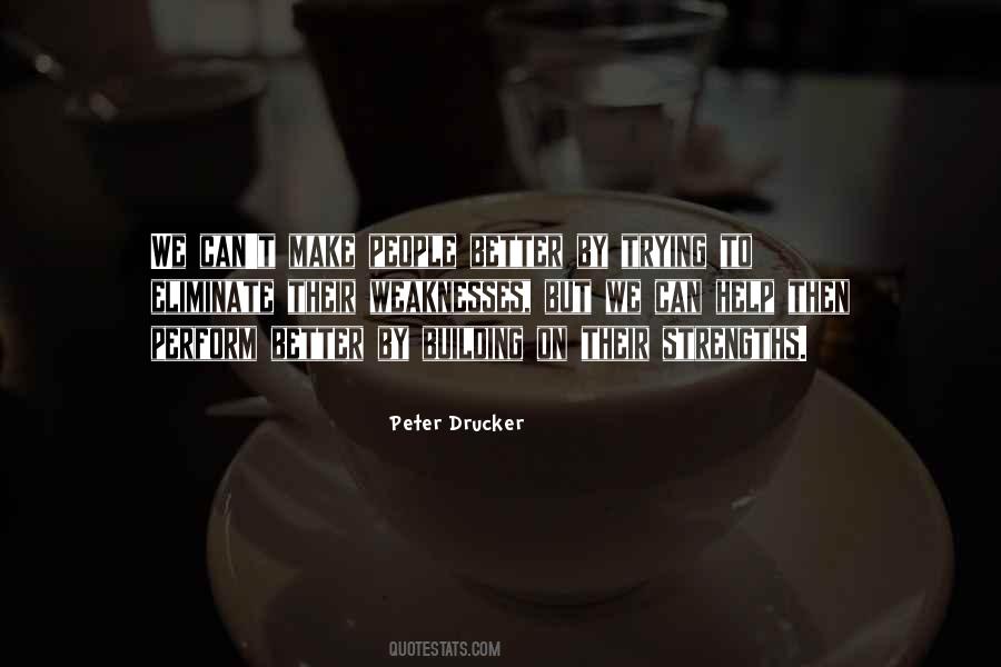 Peter Drucker Strengths Quotes #238190