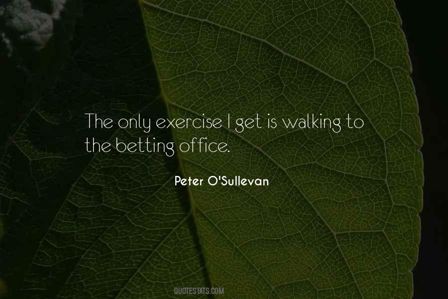 Peter O'sullivan Quotes #982113