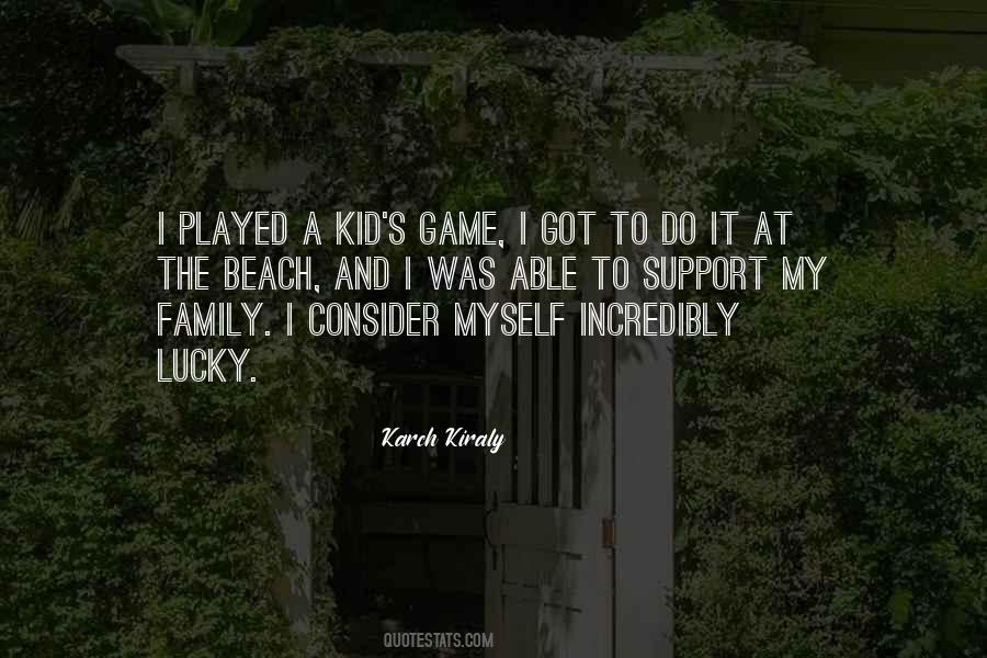 Quotes About Karch Kiraly #1063553