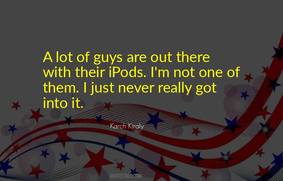 Quotes About Karch Kiraly #186234