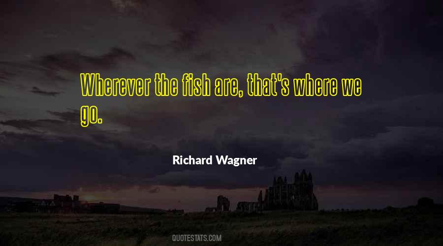 Quotes About Richard Wagner #143484
