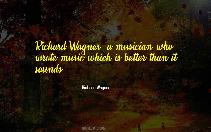 Quotes About Richard Wagner #147656