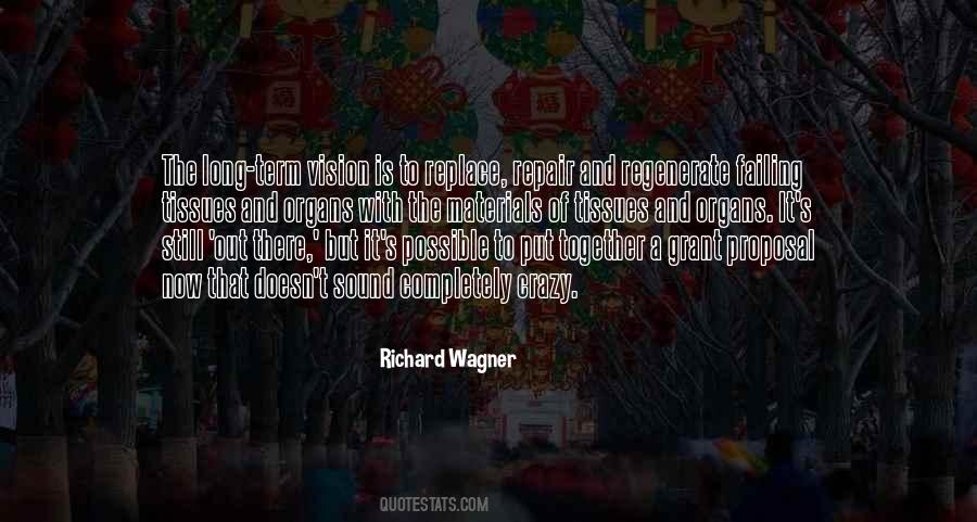 Quotes About Richard Wagner #1558349