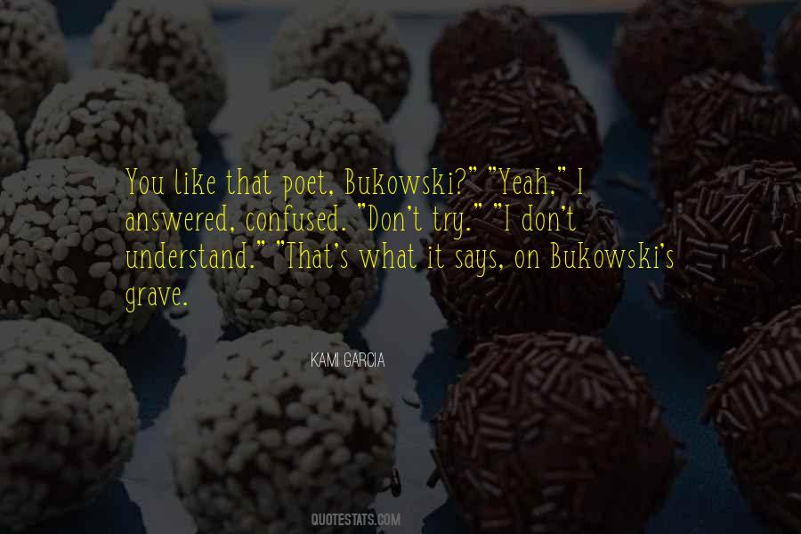 Quotes About Bukowski #1539347