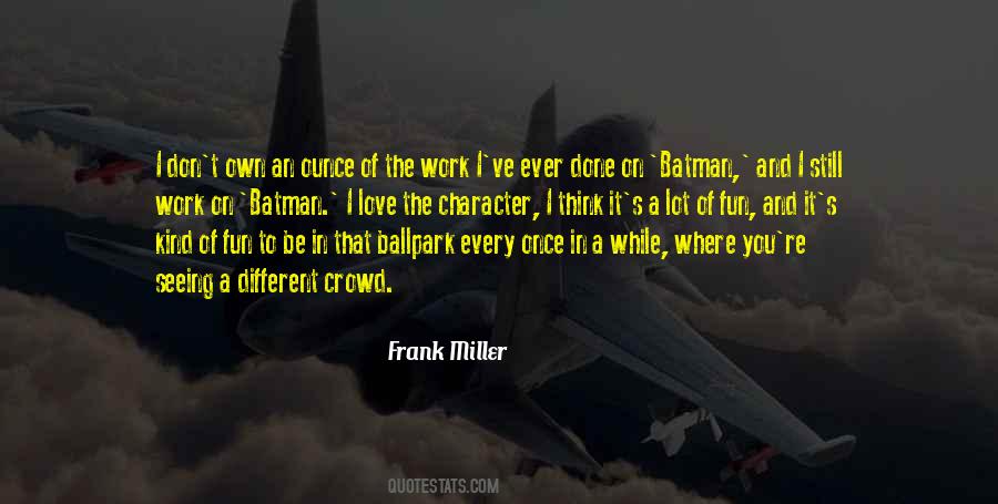 Quotes About Frank Miller #731246