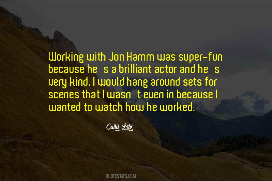 Quotes About Jon Hamm #120791