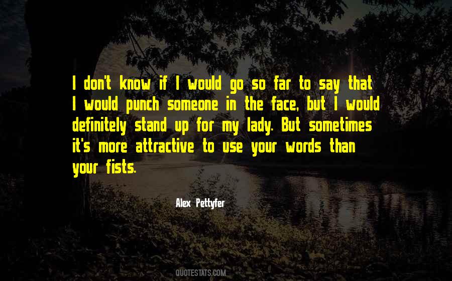 Pettyfer Quotes #359990