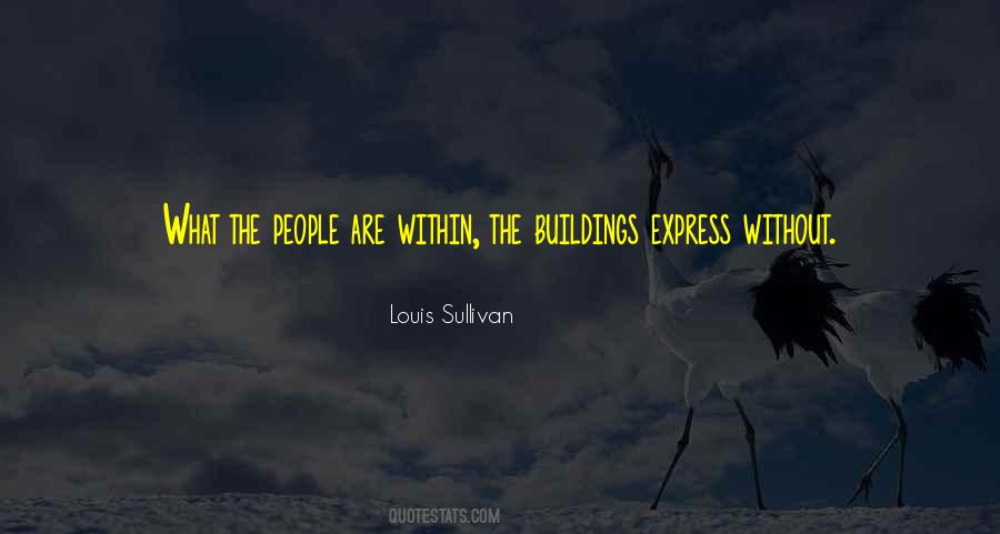 Quotes About Louis Sullivan #789490