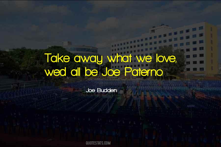 Quotes About Joe Paterno #1716224