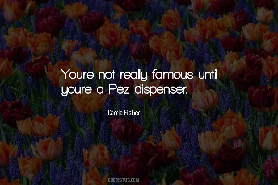 Pez Dispenser Quotes #1855810