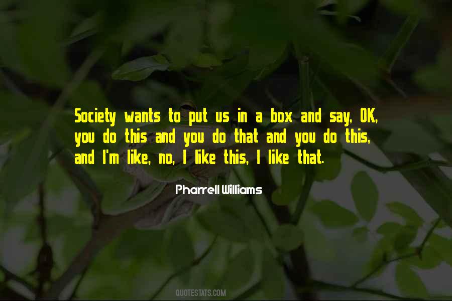 Pharrell Quotes #316285
