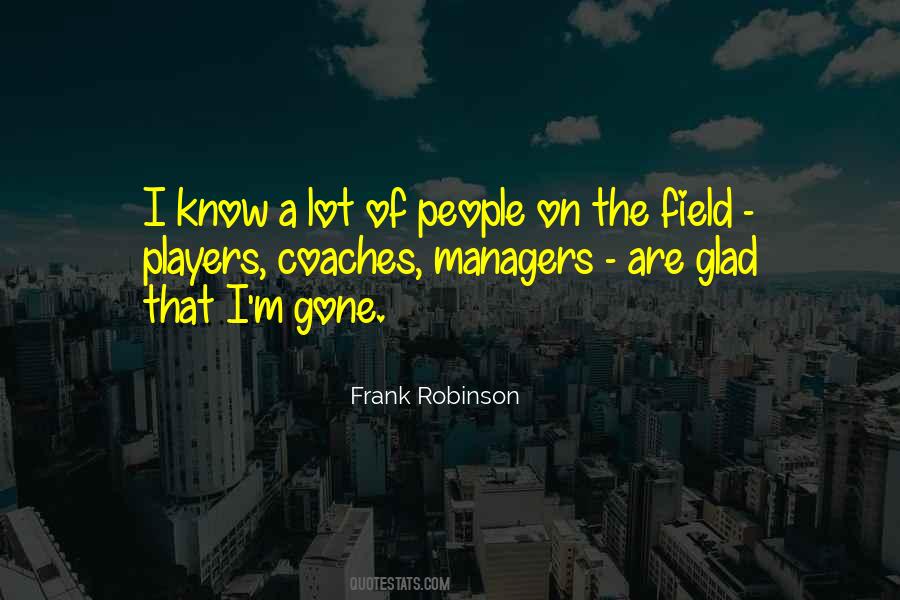 Quotes About Frank Robinson #256932
