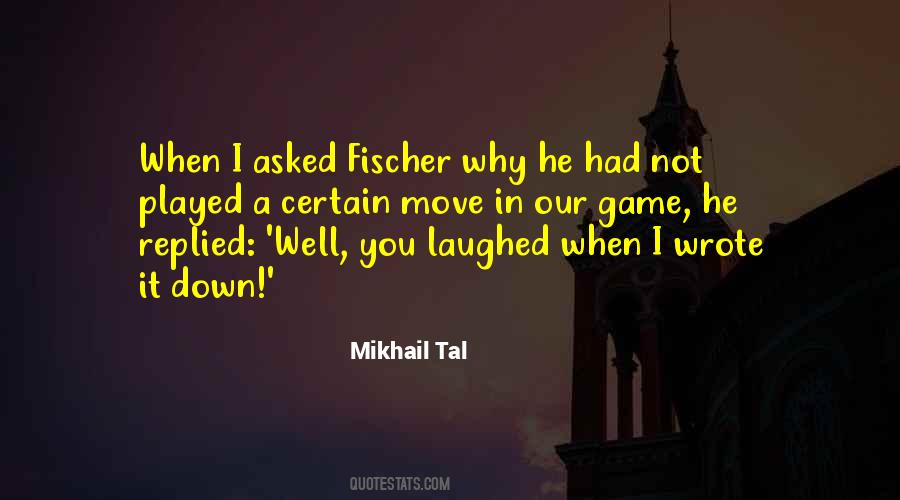 Quotes About Fischer #1032461