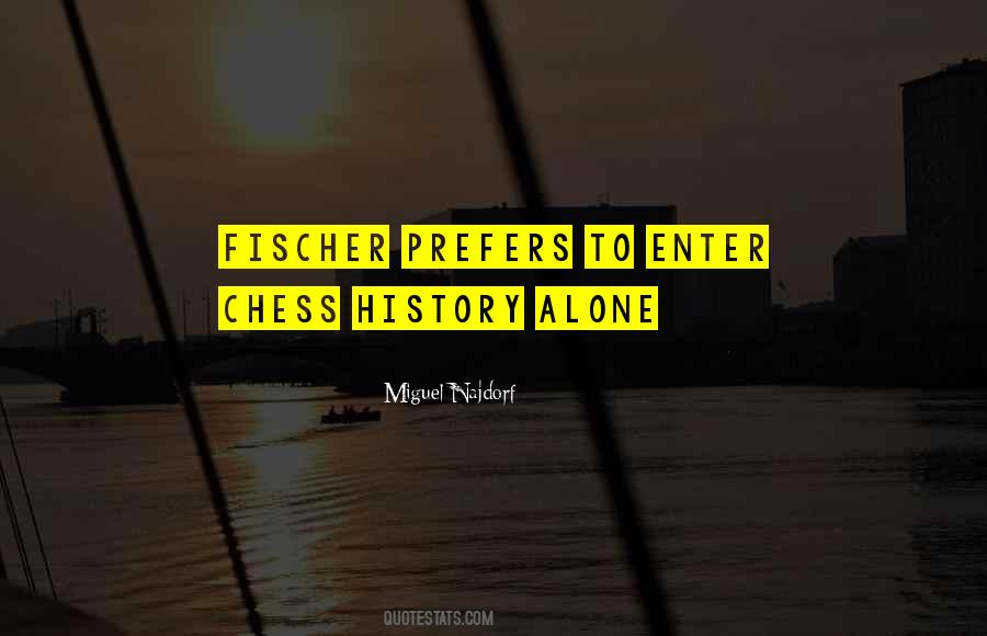 Quotes About Fischer #1743217