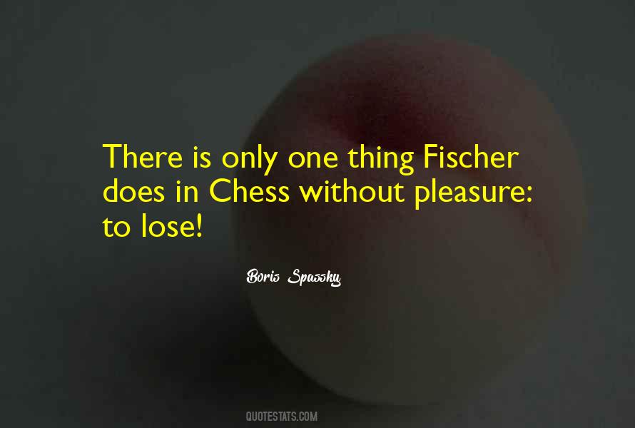 Quotes About Fischer #718697