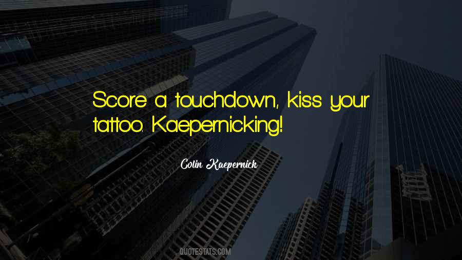 Quotes About Colin Kaepernick #1249998