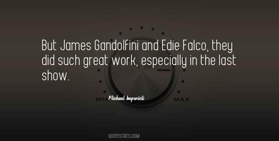 Quotes About James Gandolfini #1706350