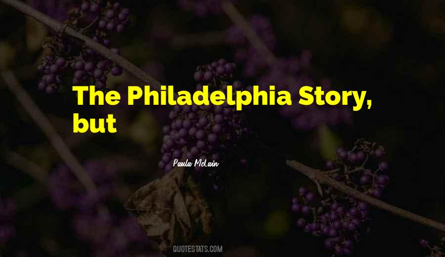 Philadelphia Story Quotes #100739