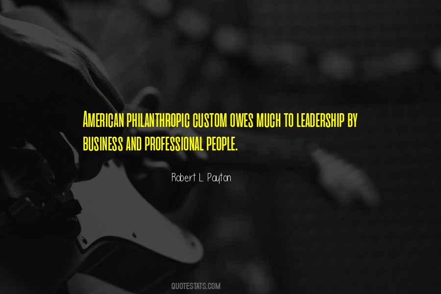 Philanthropic Leadership Quotes #1244485