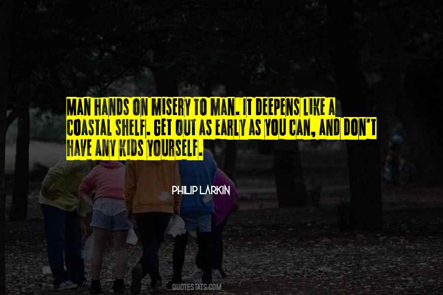 Philip Larkin's Quotes #1182567