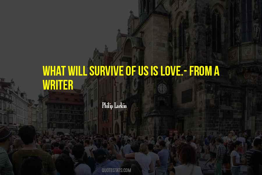 Philip Larkin's Quotes #305509