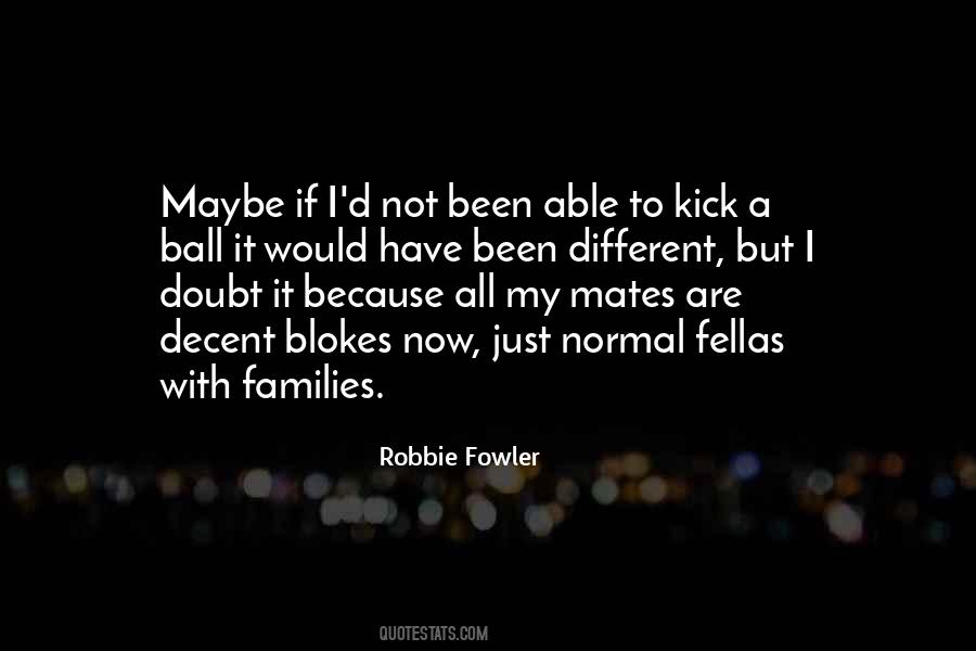 Quotes About Robbie Fowler #168223