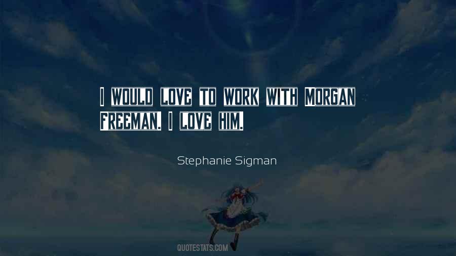 Quotes About Morgan #1151806
